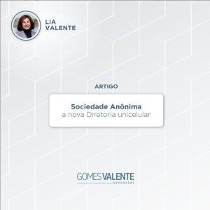 Sociedade anônima – A nova diretoria unicelular