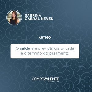 O saldo em previdência privada e o término do casamento