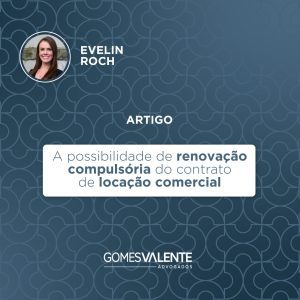 A possibilidade de renovação compulsória do contrato de locação comercial