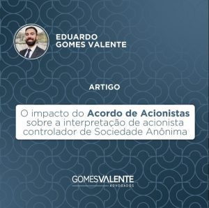 O impacto do Acordo de Acionistas sobre a interpretação de acionista controlador de Sociedade Anônima