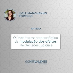 O impacto macroeconômico da modulação dos efeitos de decisões judiciais