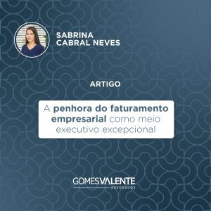 A penhora do faturamento empresarial como meio executivo excepcional