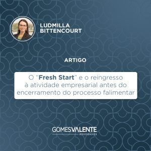 O “Fresh Start” e o reingresso à atividade empresarial antes do encerramento do processo falimentar