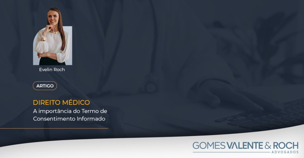 Direito Médico: A Importância do Termo de Consentimento Informado